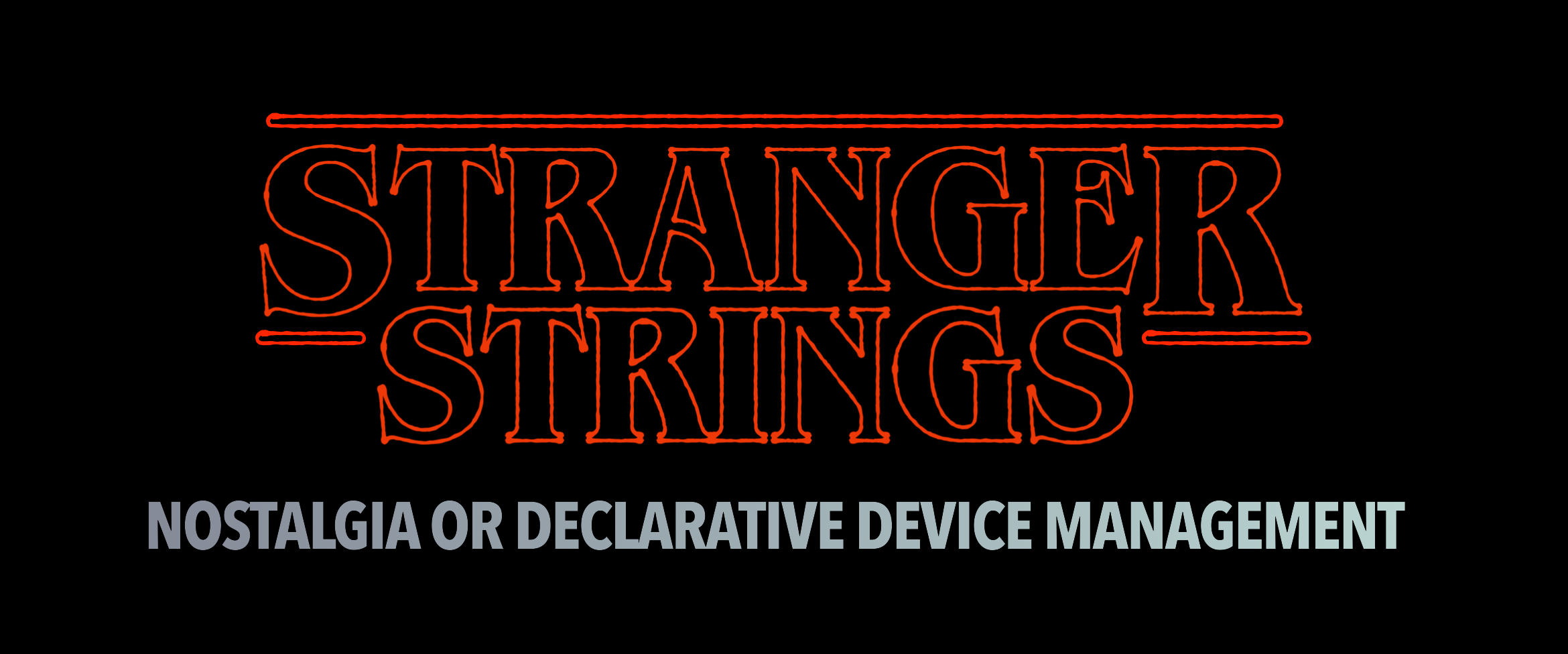 Stranger Strings presentation